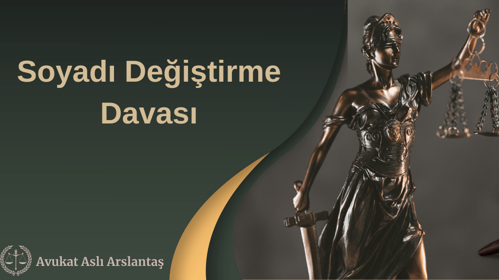 Soyadı Değiştirme Davası