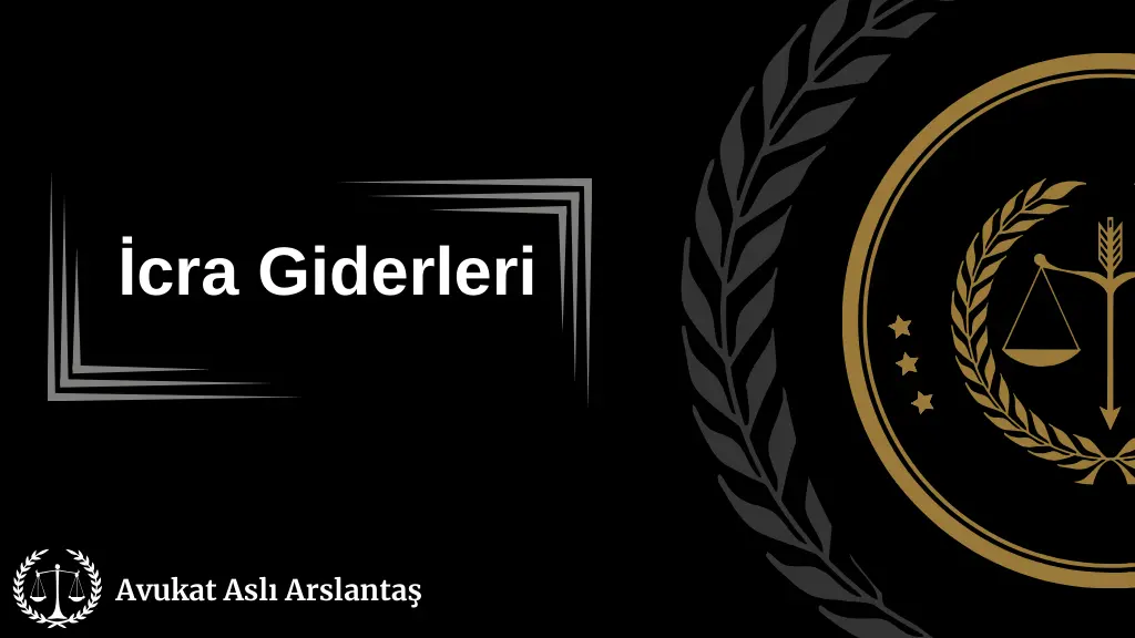 İCRA GİDERLERİ