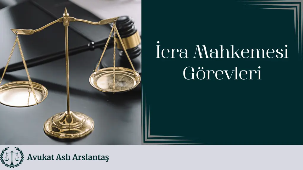 İCRA MAHKEMESİ GÖREVLERİ