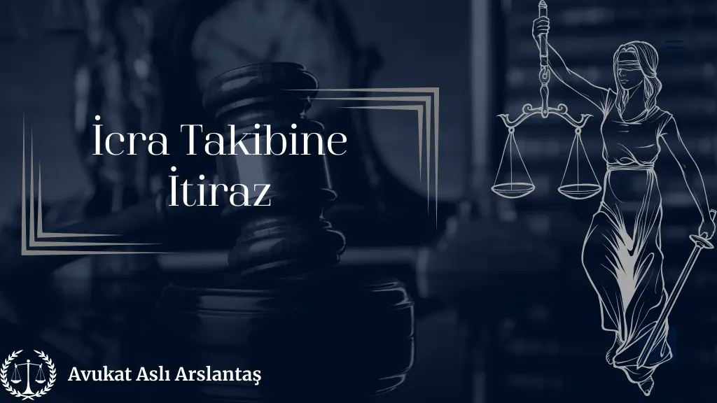 İCRA TAKİBİNE İTİRAZ