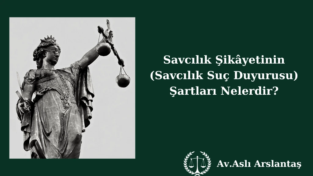 SAVCILIK ŞİKÂYETİNİN ŞARTLARI