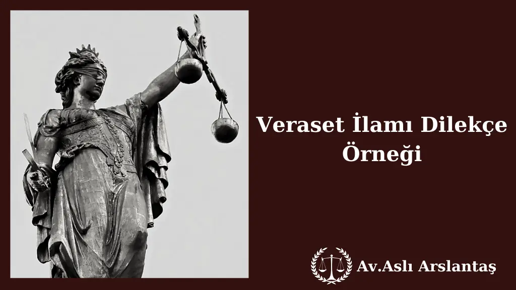 VERASET İLAMI DİLEKÇE ÖRNEĞİ