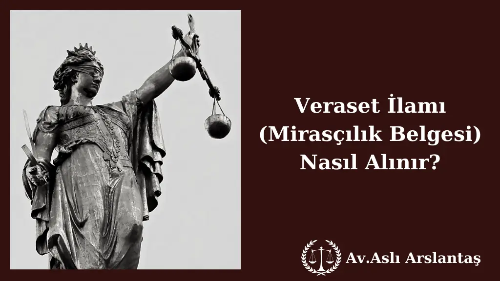 VERASET İLAMI NASIL ALINIR