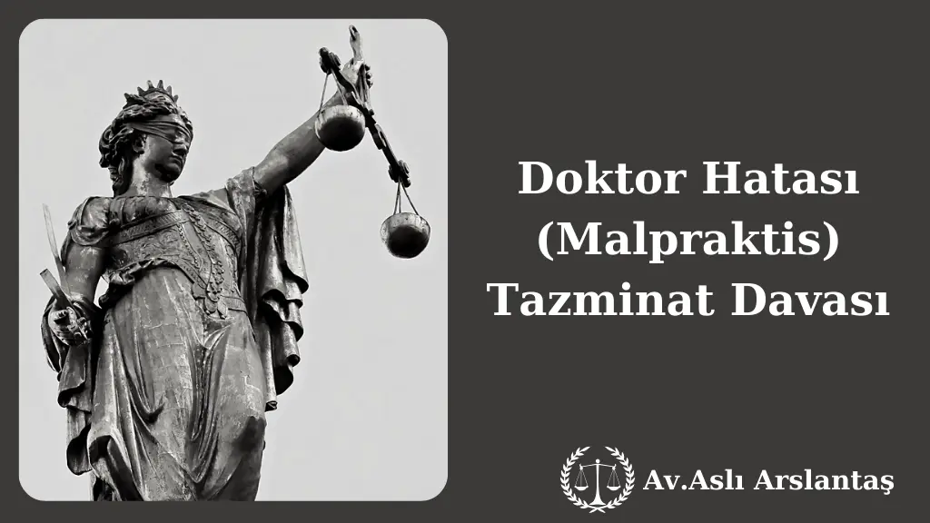 Doktor Hatası Nedeniyle Tazminat Davası